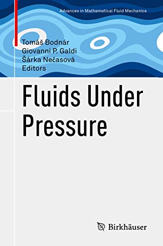 Stock image for Fluids Under Pressure (Advances in Mathematical Fluid Mechanics) for sale by SpringBooks