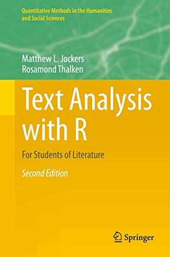 9783030396428: Text Analysis with R: For Students of Literature (Quantitative Methods in the Humanities and Social Sciences)
