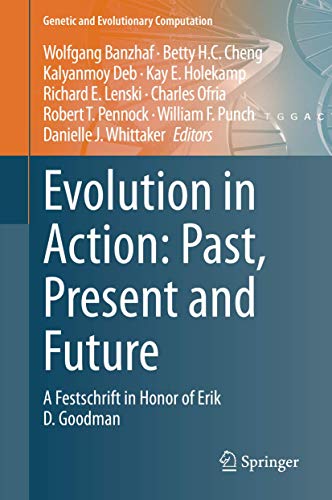 9783030398309: Evolution in Action: Past, Present and Future: A Festschrift in Honor of Erik D. Goodman