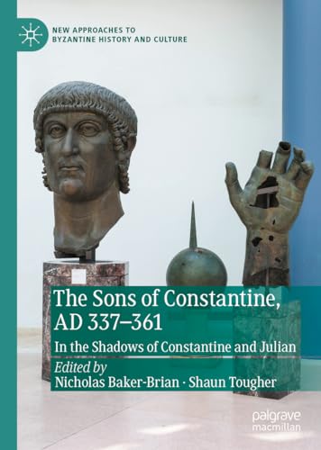 Beispielbild fr The Sons of Constantine, AD 337-361: In the Shadows of Constantine and Julian zum Verkauf von Revaluation Books