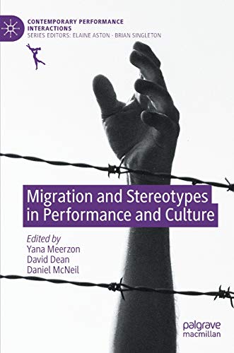 9783030399146: Migration and Stereotypes in Performance and Culture (Contemporary Performance InterActions)