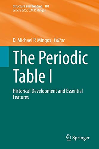 Stock image for The Periodic Table I: Historical Development and Essential Features (Structure and Bonding, 181) for sale by SpringBooks