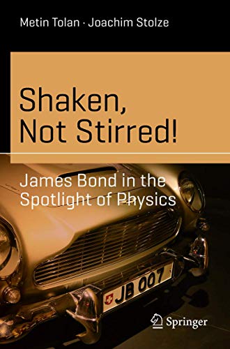9783030401085: Shaken, Not Stirred!: James Bond in the Spotlight of Physics