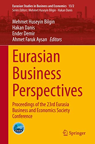 Beispielbild fr Eurasian Business Perspectives. Proceedings of the 23rd Eurasia Business and Economics Society Conference. zum Verkauf von Gast & Hoyer GmbH