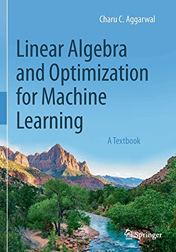 Stock image for Linear Algebra and Optimization for Machine Learning: A Textbook for sale by GF Books, Inc.