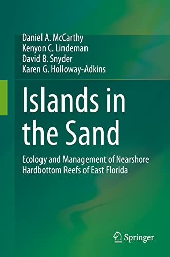 Stock image for Islands in the Sand: Ecology and Management of Nearshore Hardbottom Reefs of East Florida for sale by Books From California