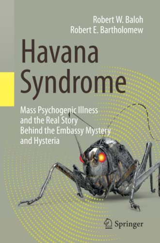 Beispielbild fr Havana Syndrome: Mass Psychogenic Illness and the Real Story Behind the Embassy Mystery and Hysteria zum Verkauf von Textbooks_Source
