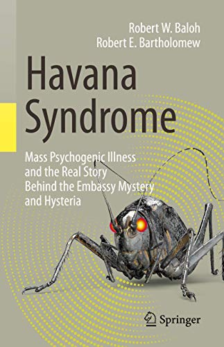 Stock image for Havana Syndrome: Mass Psychogenic Illness and the Real Story Behind the Embassy Mystery and Hysteria for sale by Textbooks_Source