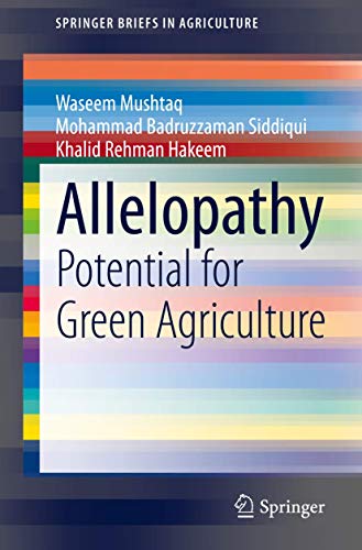 Stock image for Allelopathy: Potential for Green Agriculture (SpringerBriefs in Agriculture) for sale by Lucky's Textbooks