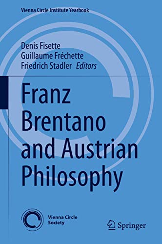 Beispielbild fr Franz Brentano and Austrian Philosophy (Vienna Circle Institute Yearbook, 24) zum Verkauf von Lucky's Textbooks