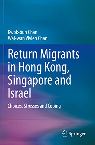 Stock image for Return Migrants in Hong Kong, Singapore and Israel: Choices, Stresses and Coping for sale by GF Books, Inc.