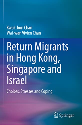 9783030409654: Return Migrants in Hong Kong, Singapore and Israel: Choices, Stresses and Coping