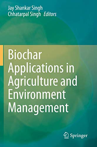 9783030409999: Biochar Applications in Agriculture and Environment Management