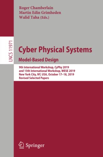 Beispielbild fr Cyber Physical Systems. Model-Based Design: 9th International Workshop, Cyphy 2019, and 15th International Workshop, Wese 2019, New York City, Ny, Usa zum Verkauf von ThriftBooks-Dallas