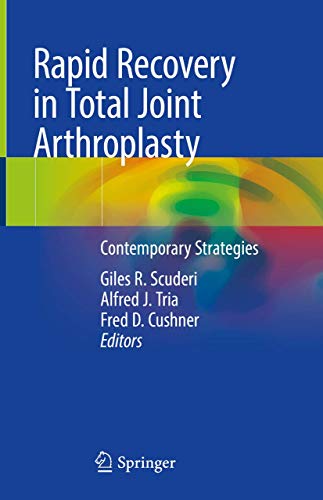 Stock image for Rapid Recovery in Total Joint Arthroplasty: Contemporary Strategies for sale by Revaluation Books