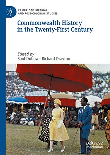 9783030417871: Commonwealth History in the Twenty-First Century (Cambridge Imperial and Post-Colonial Studies)