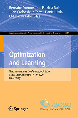 9783030419127: Optimization and Learning: Third International Conference, OLA 2020, Cdiz, Spain, February 17–19, 2020, Proceedings: 1173