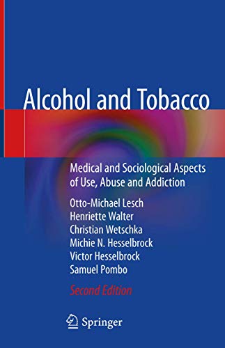 Stock image for Alcohol and Tobacco: Medical and Sociological Aspects of Use, Abuse and Addiction for sale by Revaluation Books