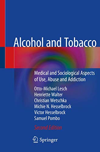 Stock image for Alcohol and Tobacco: Medical and Sociological Aspects of Use, Abuse and Addiction for sale by Mispah books