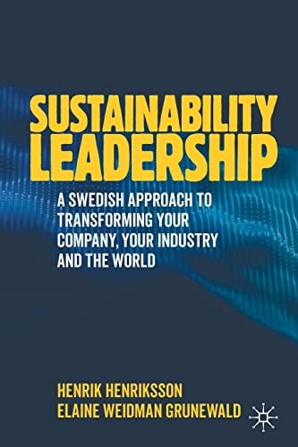 Beispielbild fr Sustainability Leadership : A Swedish Approach to Transforming your Company, your Industry and the World zum Verkauf von Chiron Media