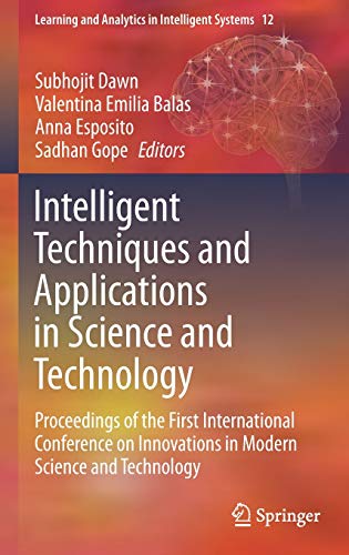 Imagen de archivo de Intelligent Techniques and Applications in Science and Technology. Proceedings of the First International Conference on Innovations in Modern Science and Technology. a la venta por Gast & Hoyer GmbH