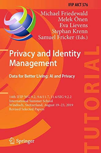 9783030425067: Privacy and Identity Management. Data for Better Living: AI and Privacy (IFIP AICT Tutorials)