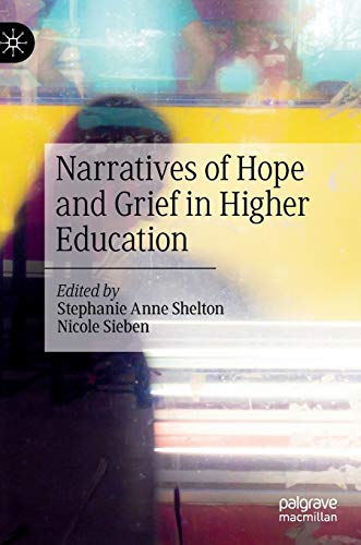 Beispielbild fr Narratives of Hope and Grief in Higher Education zum Verkauf von Books From California