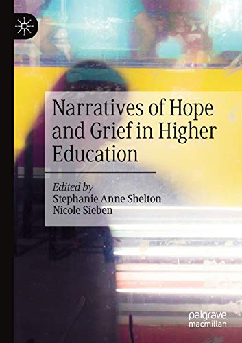 Beispielbild fr Narratives of Hope and Grief in Higher Education zum Verkauf von Lucky's Textbooks