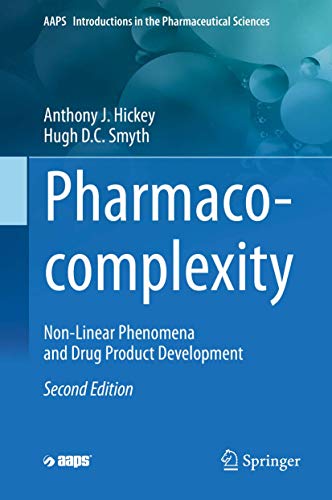 9783030427825: Pharmaco-complexity: Non-Linear Phenomena and Drug Product Development (AAPS Introductions in the Pharmaceutical Sciences)