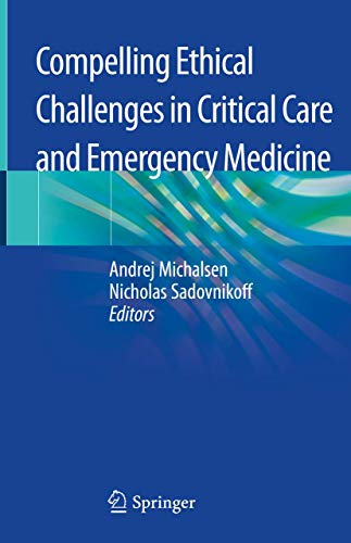Stock image for Compelling Ethical Challenges in Critical Care and Emergency Medicine. for sale by Gast & Hoyer GmbH