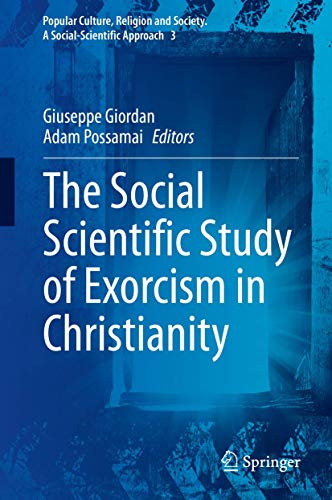 Beispielbild fr Social Scientific Study of Exorcism in Christianity zum Verkauf von ISD LLC