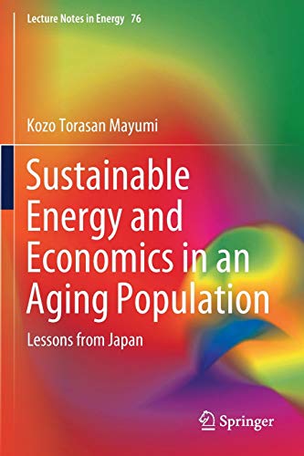 9783030432270: Sustainable Energy and Economics in an Aging Population: Lessons from Japan: 76 (Lecture Notes in Energy)