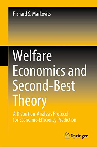 Stock image for Welfare Economics and Second-Best Theory : A Distortion-Analysis Protocol for Economic-Efficiency Prediction for sale by Blackwell's