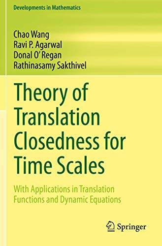 Beispielbild fr Theory of Translation Closedness for Time Scales : With Applications in Translation Functions and Dynamic Equations zum Verkauf von Buchpark