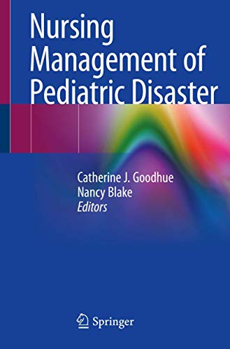 Beispielbild fr Nursing Management of Pediatric Disaster. Edited by Catherine J. Goodhue, Nancy Blake. zum Verkauf von Antiquariat im Hufelandhaus GmbH  vormals Lange & Springer