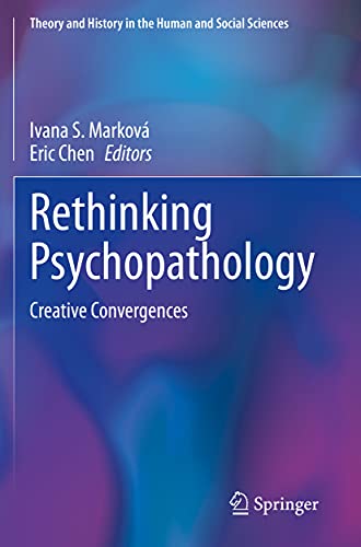 Stock image for Rethinking Psychopathology: Creative Convergences (Theory and History in the Human and Social Sciences) for sale by GF Books, Inc.