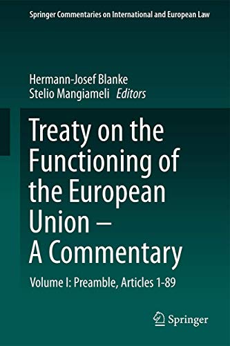 Beispielbild fr Treaty on the Functioning of the European Union - A Commentary: Volume I: Preamble, Articles 1-89 (Springer Commentaries on International and European Law) (eng) zum Verkauf von Brook Bookstore