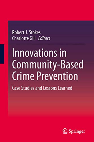 Stock image for Innovations in Community-Based Crime Prevention: Case Studies and Lessons Learned for sale by Irish Booksellers