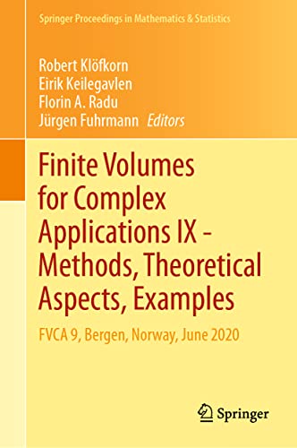 Beispielbild fr Finite Volumes for Complex Applications IX - Methods, Theoretical Aspects, Examples. FVCA 9, Bergen, Norway, June 2020. zum Verkauf von Antiquariat im Hufelandhaus GmbH  vormals Lange & Springer