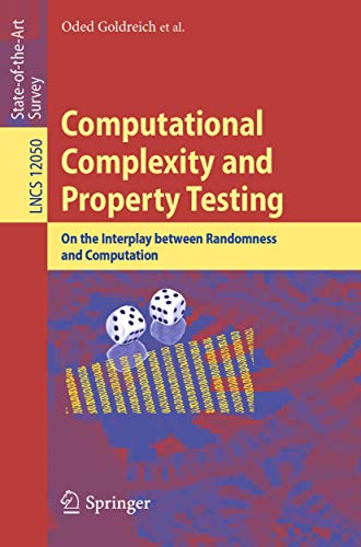 Stock image for Computational Complexity and Property Testing: On the Interplay Between Randomness and Computation for sale by Revaluation Books