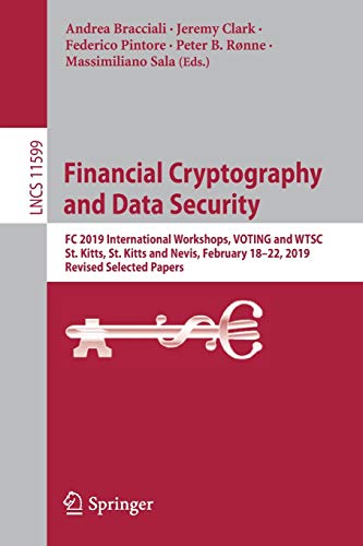 Stock image for Financial Cryptography and Data Security: FC 2019 International Workshops, Voting and Wtsc, St. Kitts, St. Kitts and Nevis, February 18-22, 2019, Revi for sale by ThriftBooks-Dallas