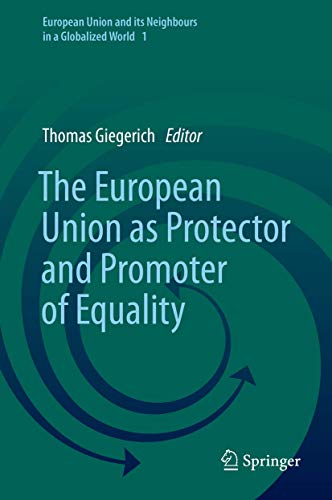 Stock image for The European Union as Protector and Promoter of Equality. for sale by Antiquariat im Hufelandhaus GmbH  vormals Lange & Springer