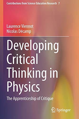 Beispielbild fr Developing Critical Thinking in Physics: The Apprenticeship of Critique (Contributions from Science Education Research) zum Verkauf von Lucky's Textbooks