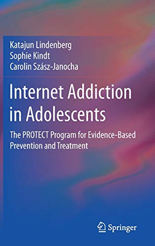 Imagen de archivo de Internet Addiction in Adolescents: The PROTECT Program for Evidence-Based Prevention and Treatment a la venta por BooksRun
