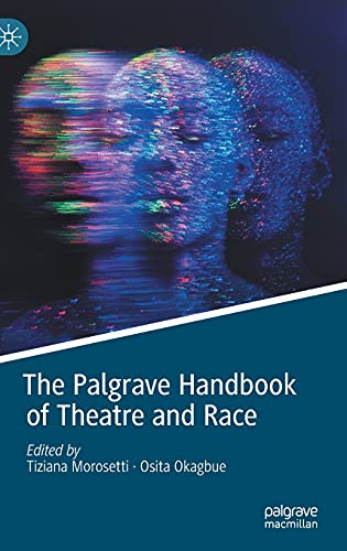 Beispielbild fr The Palgrave Handbook of Theatre and Race zum Verkauf von SpringBooks