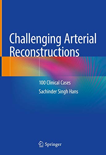 Beispielbild fr Challenging Arterial Reconstructions: 100 Clinical Cases zum Verkauf von SpringBooks