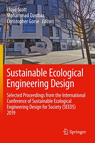 9783030443801: Sustainable Ecological Engineering Design: Selected Proceedings from the International Conference of Sustainable Ecological Engineering Design for Society Seeds 2019