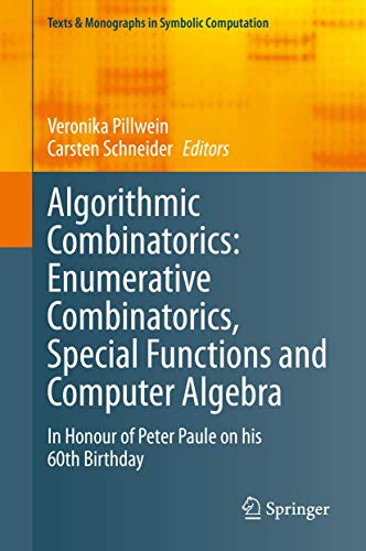 Beispielbild fr Algorithmic Combinatorics: Enumerative Combinatorics, Special Functions and Computer Algebra. In Honour of Peter Paule on his 60th Birthday. zum Verkauf von Gast & Hoyer GmbH