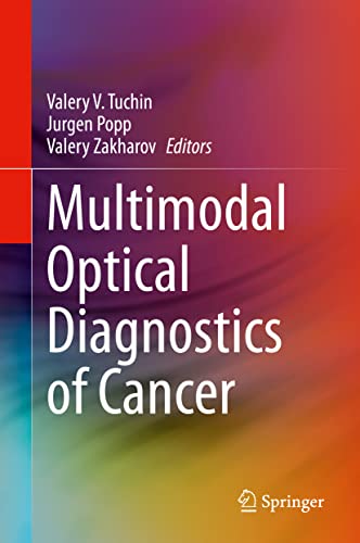 Stock image for Multimodal Optical Diagnostics of Cancer. for sale by Antiquariat im Hufelandhaus GmbH  vormals Lange & Springer