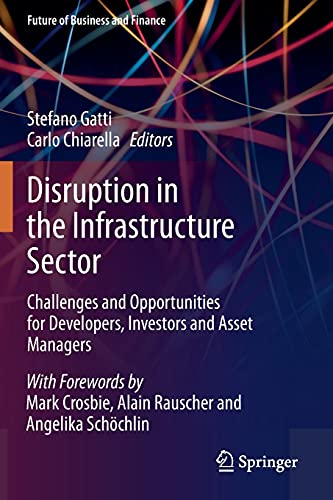 Stock image for Disruption in the Infrastructure Sector : Challenges and Opportunities for Developers; Investors and Asset Managers for sale by Ria Christie Collections